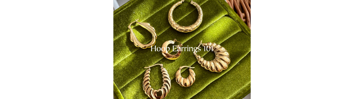 Hoop Earrings 101: Finding Your Perfect Fit & Style